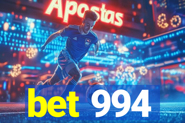 bet 994